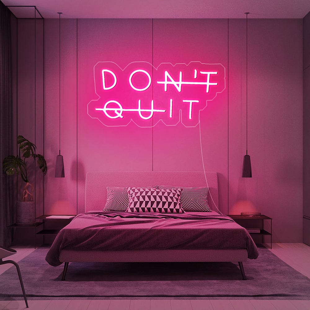 Don't Quit Neon sign