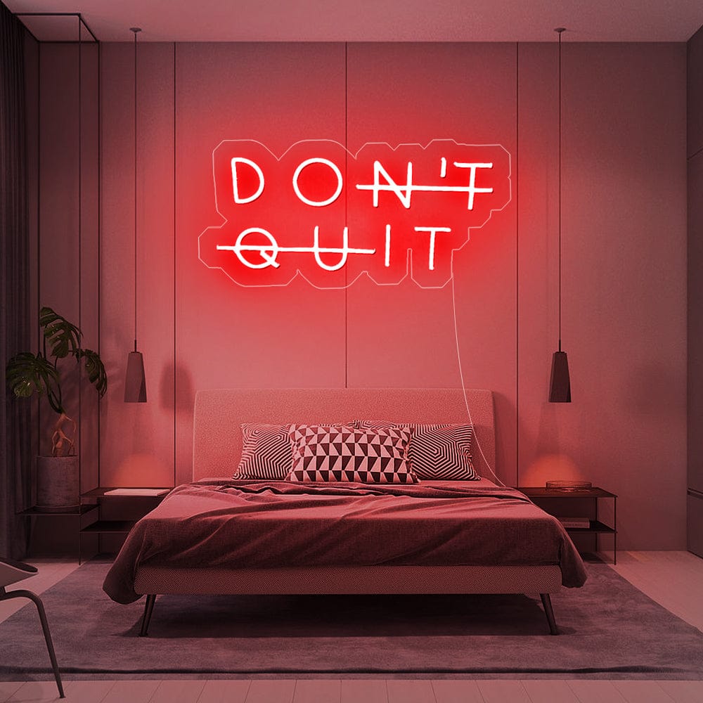 Don't Quit Neon sign