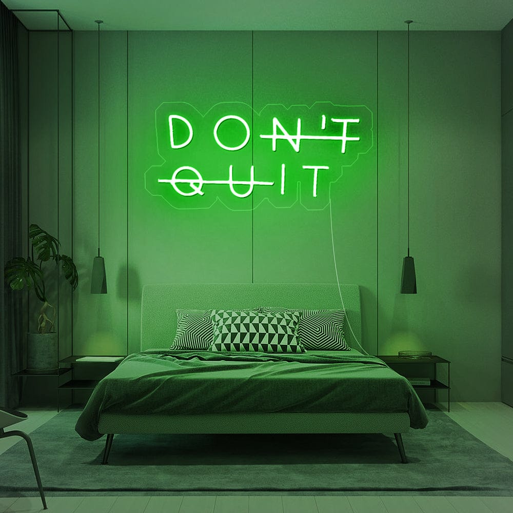 Don't Quit Neon sign