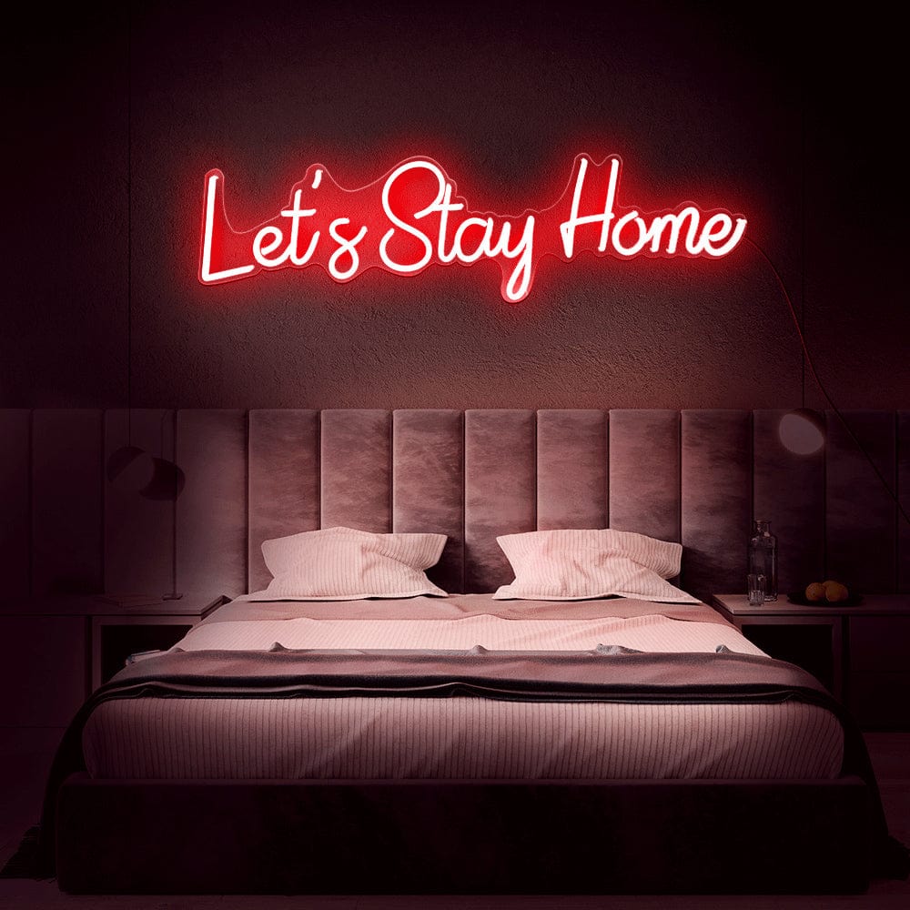 lets Stay Home Neon Sign