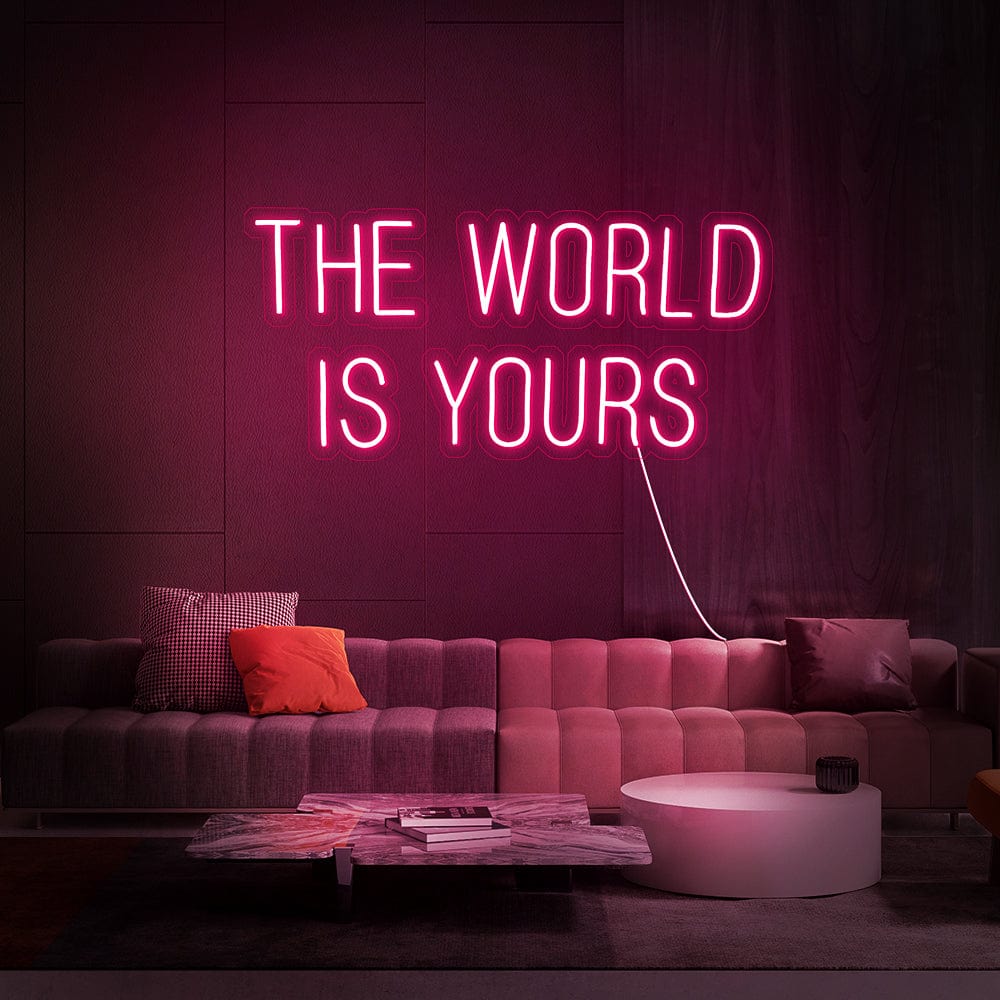The World Is Yours Neon Sign