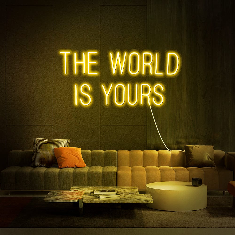 The World Is Yours Neon Sign