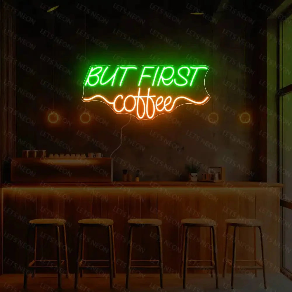 But First Coffee Neon Sign Lets Neon