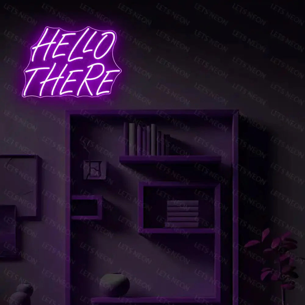 Hello There Neon Sign Lets Neon