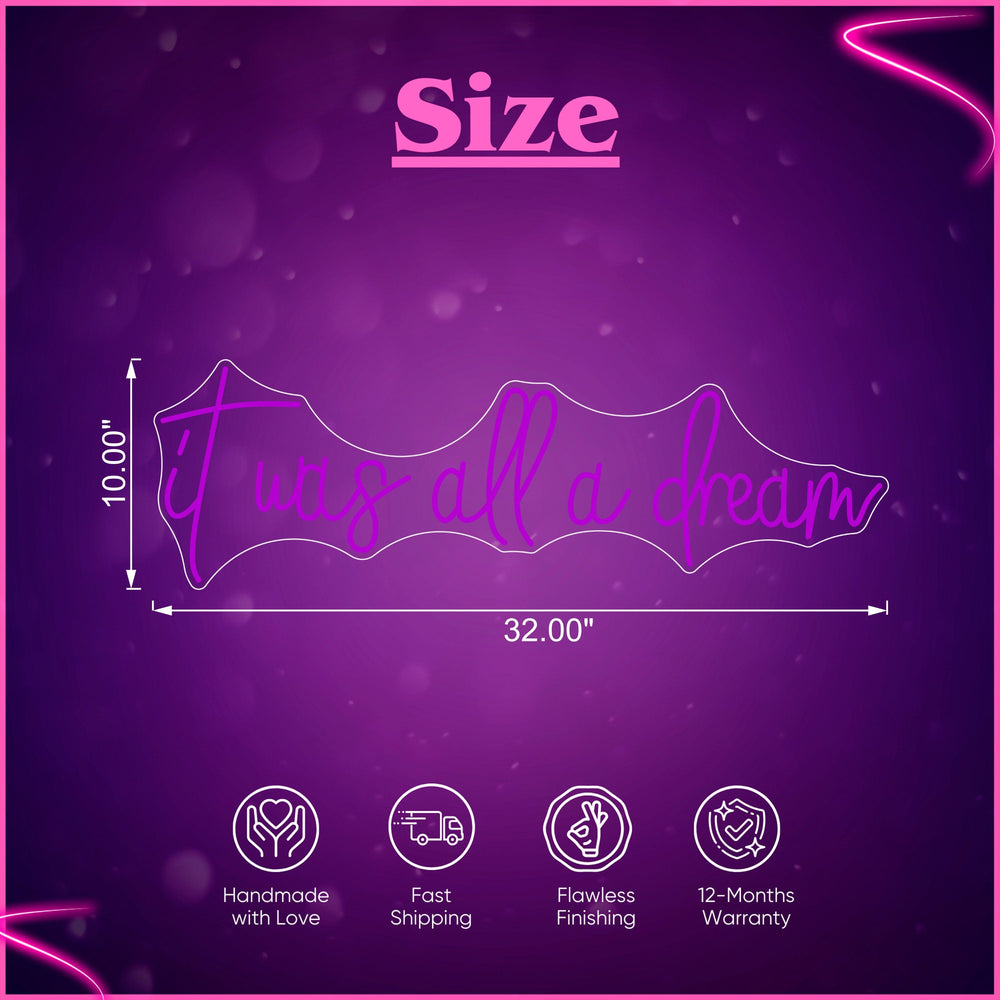 It Was All a Dream Neon Sign