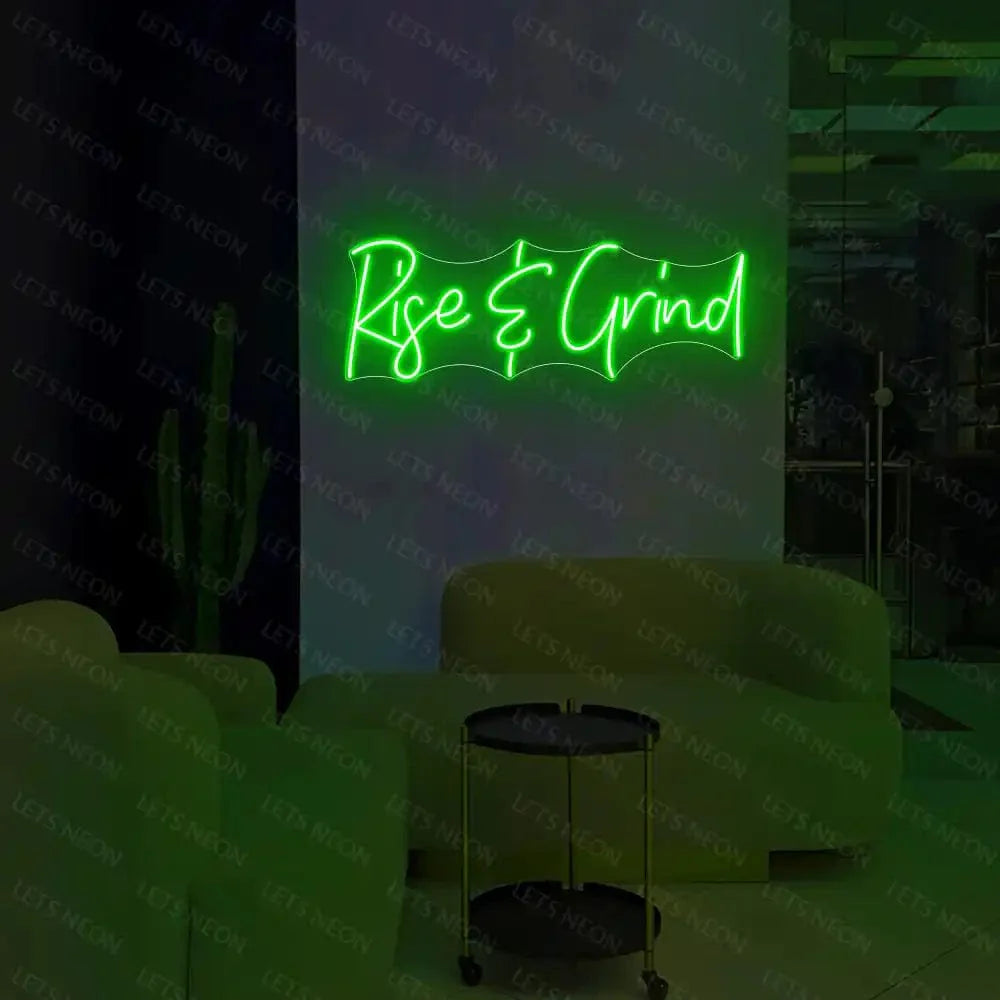 Rise And Grind Neon Sign Lets Neon
