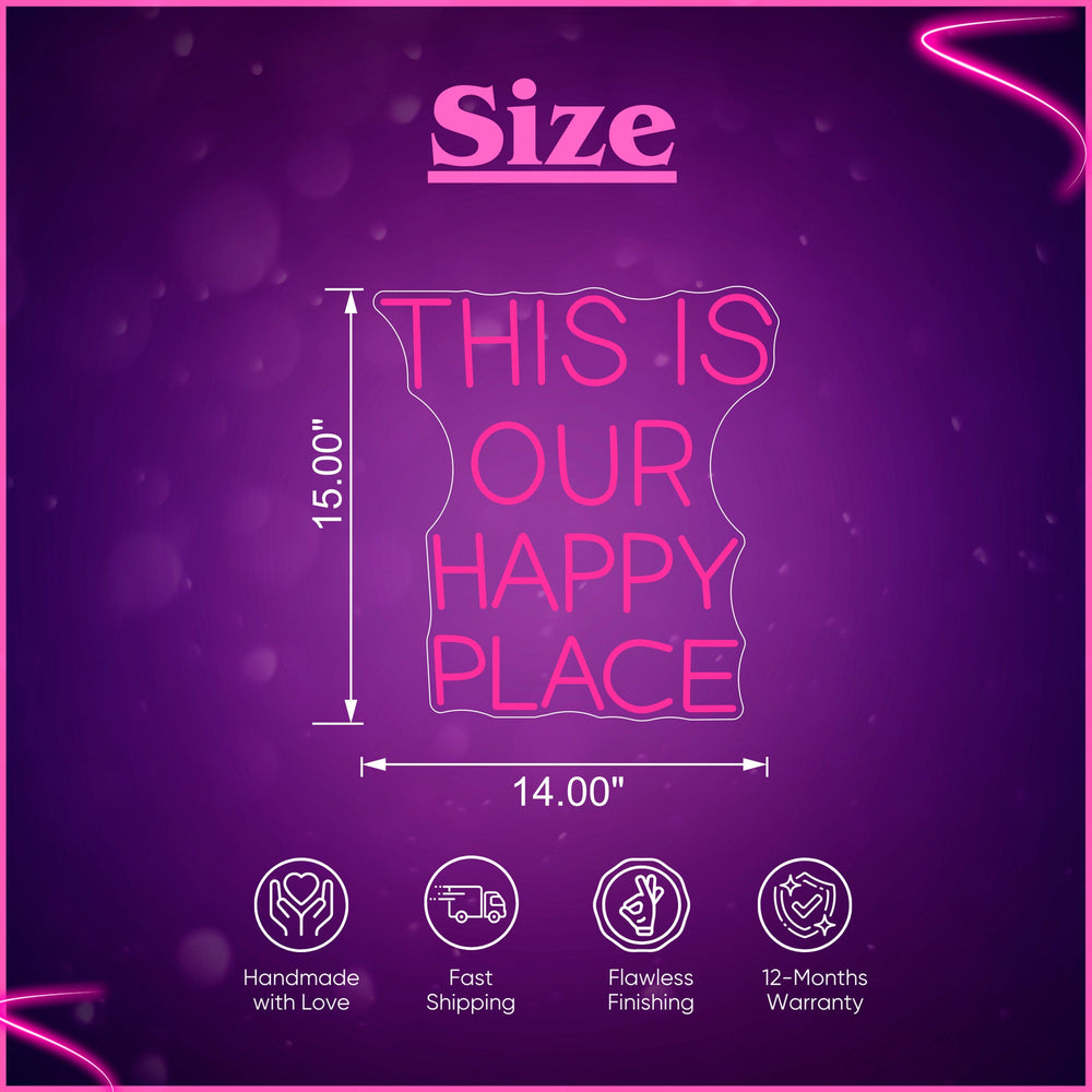 This is our happy place Neon Sign