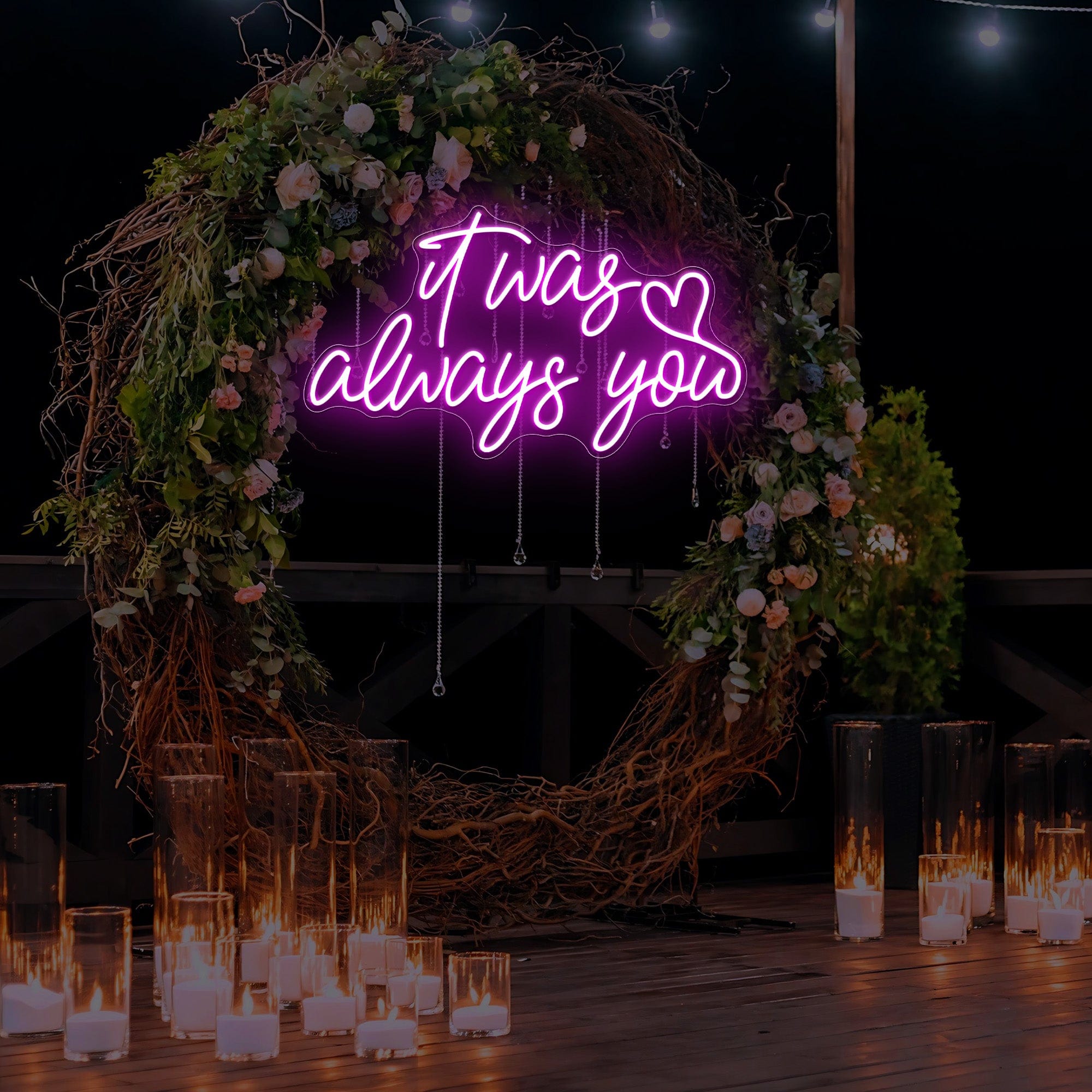 It Was Always You Neon Sign Lets Neon