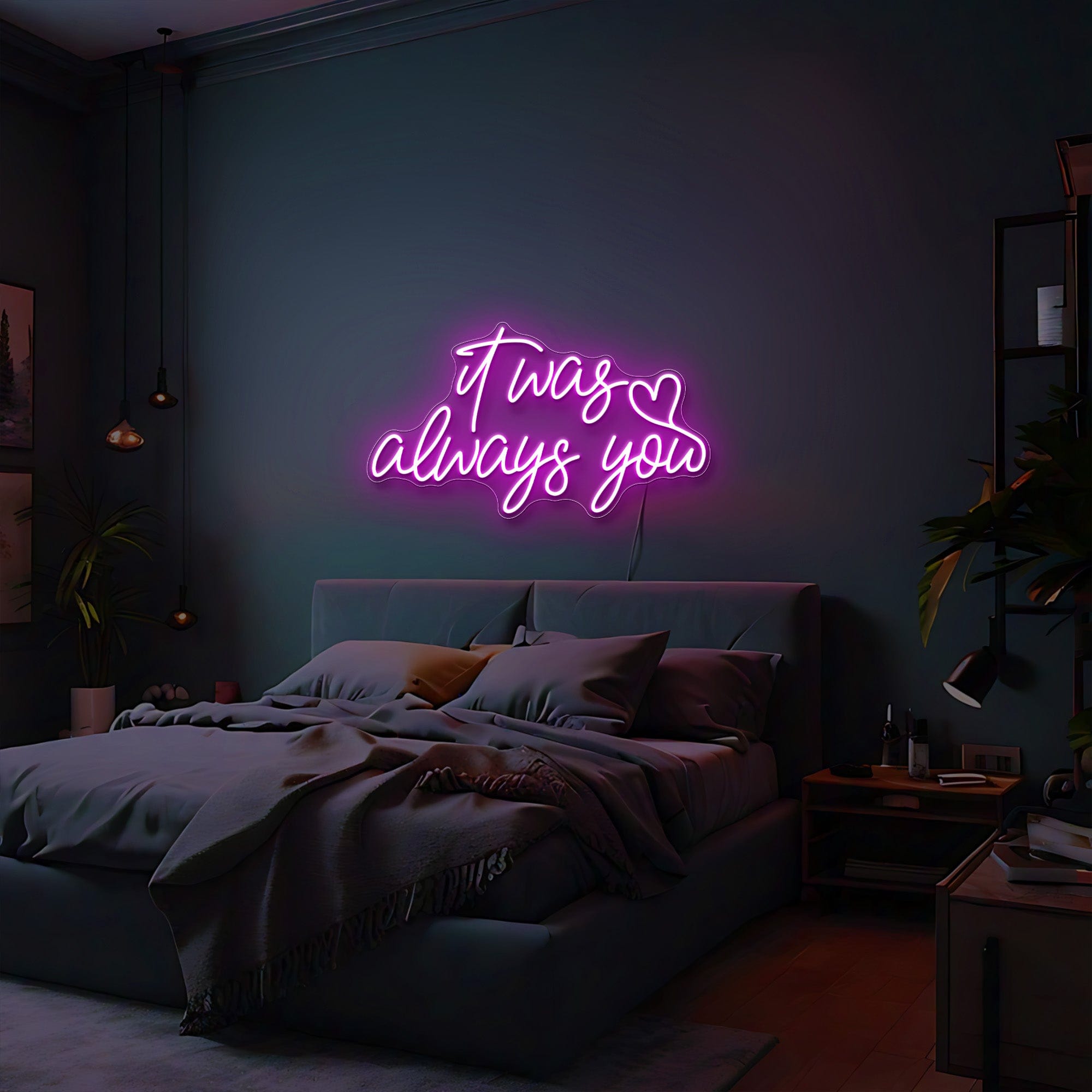 It Was Always You Neon Sign Lets Neon