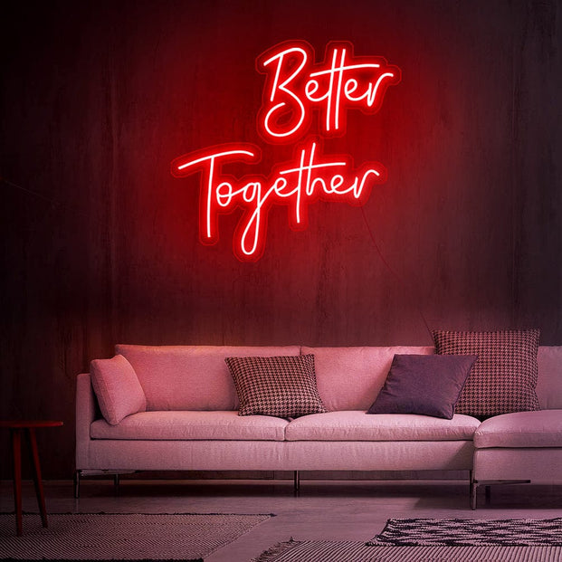 Better Together Neon Sign