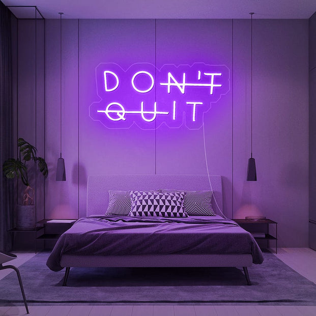 Don't Quit Neon sign