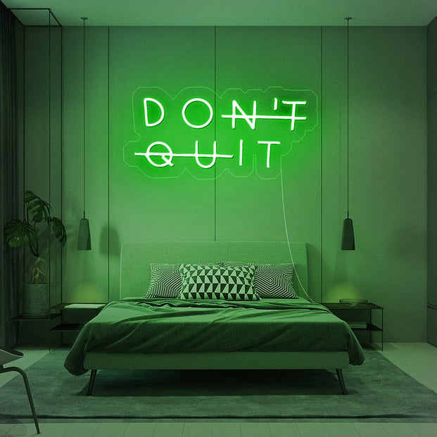 Don't Quit Neon sign