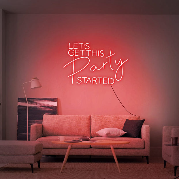 Let_s Get This Party Started Neon Sign