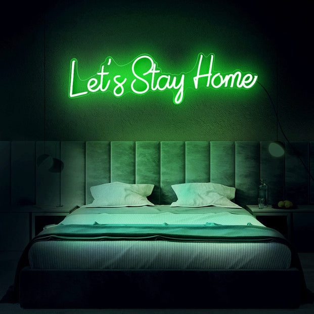lets Stay Home Neon Sign