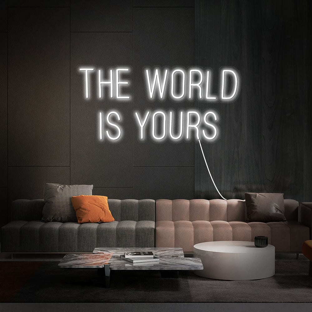 The World Is Yours Neon Sign