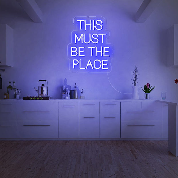 This must be the place Neon Sign