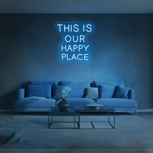 This is our happy place Neon Sign
