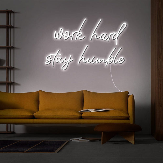 Work hard stay humble Neon Sign