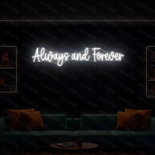 Always And Forever Neon Sign Lets Neon