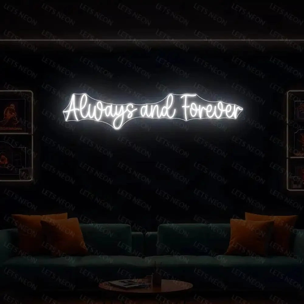 Always And Forever Neon Sign Lets Neon