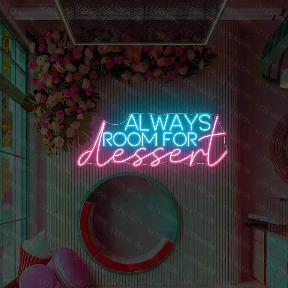 Always Room For Dessert Neon Sign Lets Neon