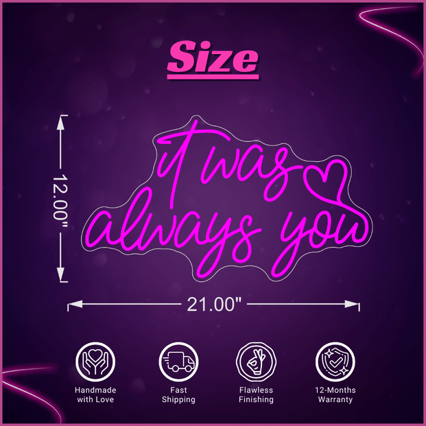 It Was Always You Neon Sign Lets Neon