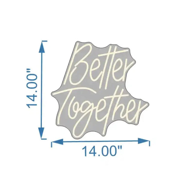 Better Together Neon Sign Lets Neon