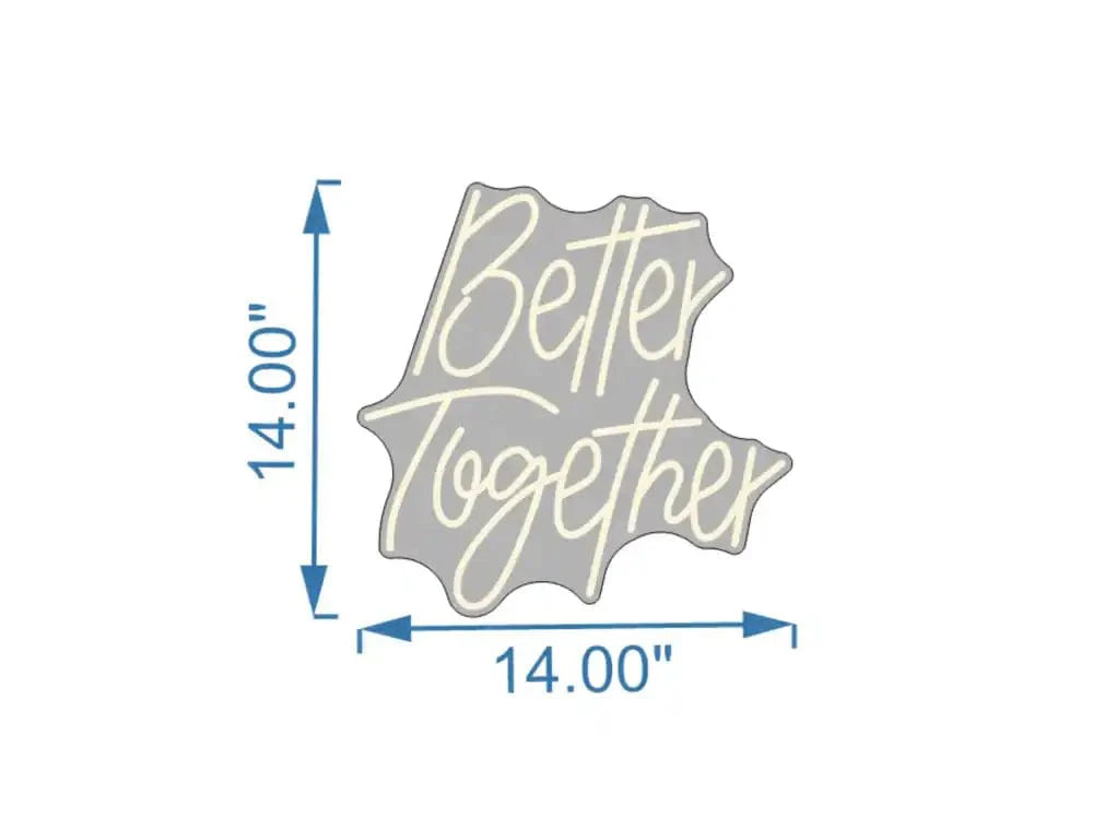 Better Together Neon Sign Lets Neon