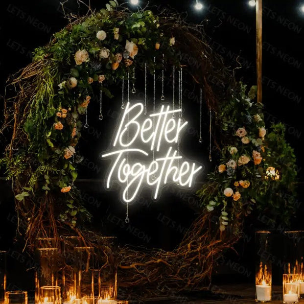 Better Together Neon Sign Lets Neon