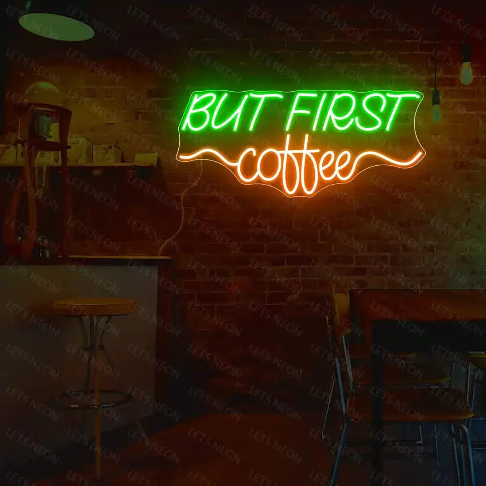 But First Coffee Neon Sign Lets Neon