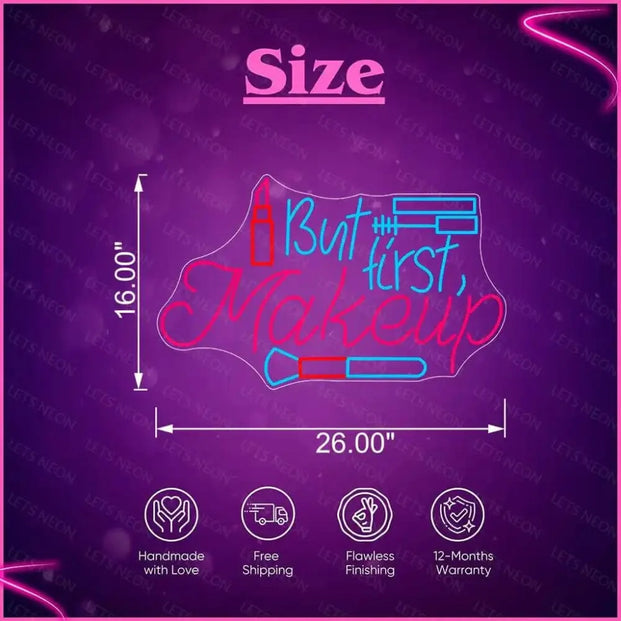 But First, Makeup Neon Sign Lets Neon