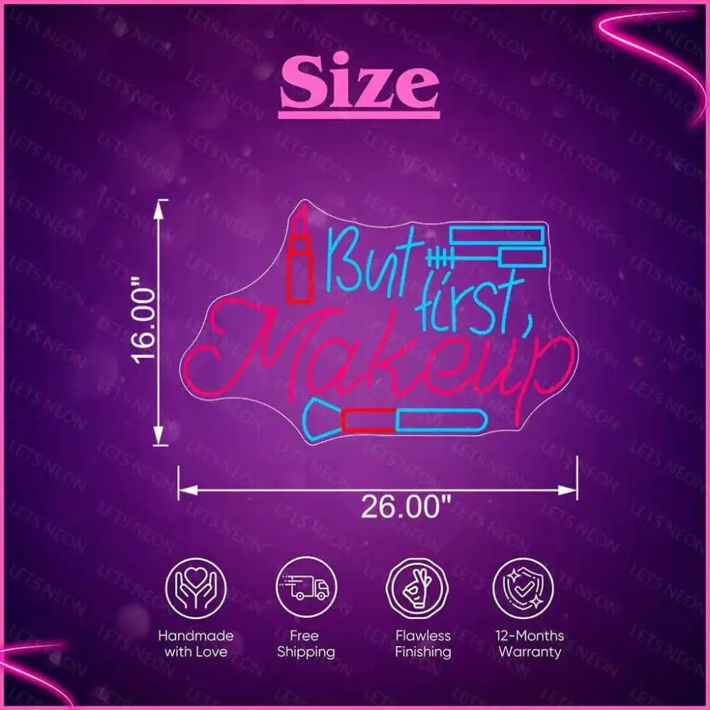 But First, Makeup Neon Sign Lets Neon