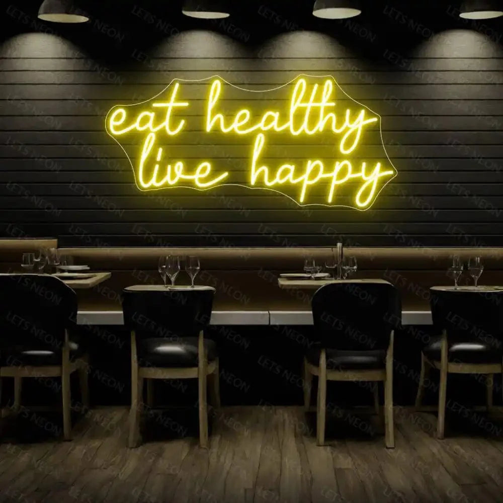Eat Healthy Live Happy Neon Sign Lets Neon