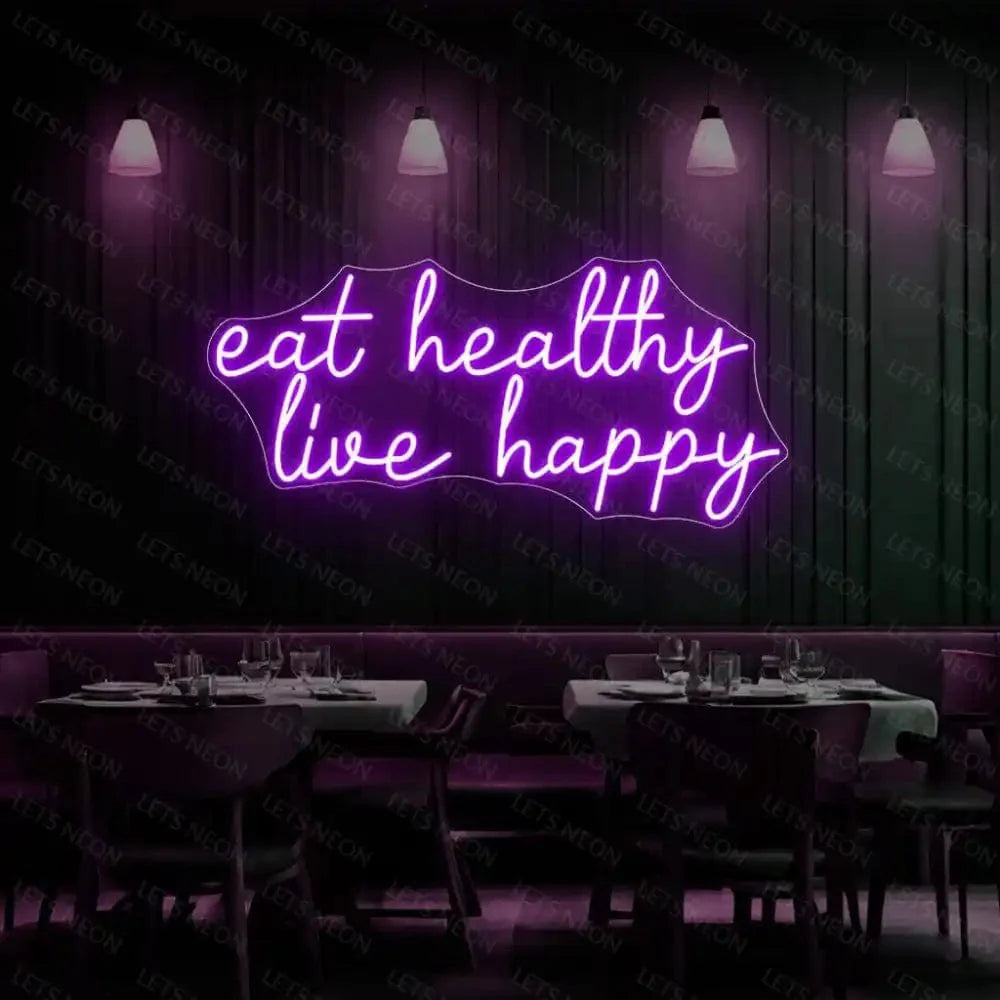 Eat Healthy Live Happy Neon Sign Lets Neon
