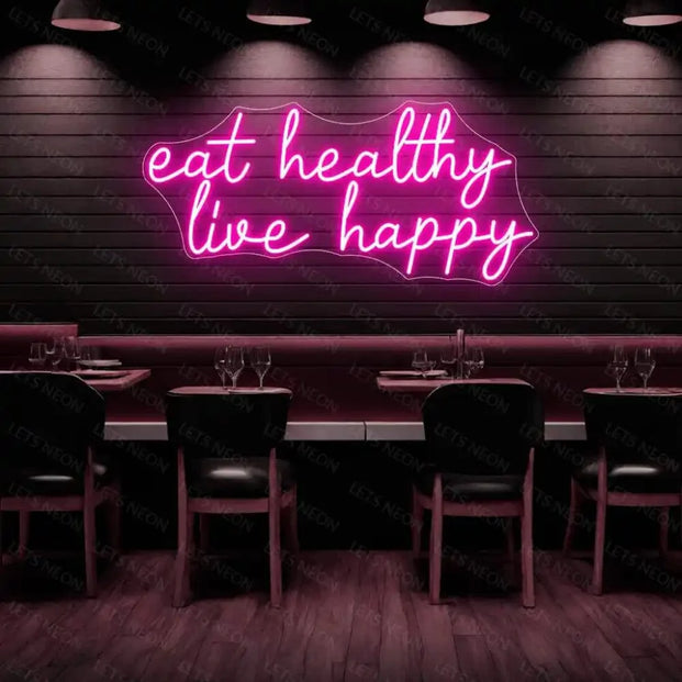 Eat Healthy Live Happy Neon Sign Lets Neon