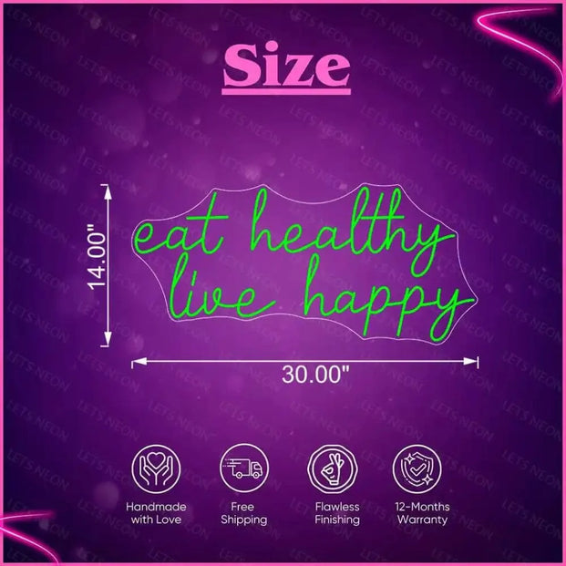 Eat Healthy Live Happy Neon Sign Lets Neon
