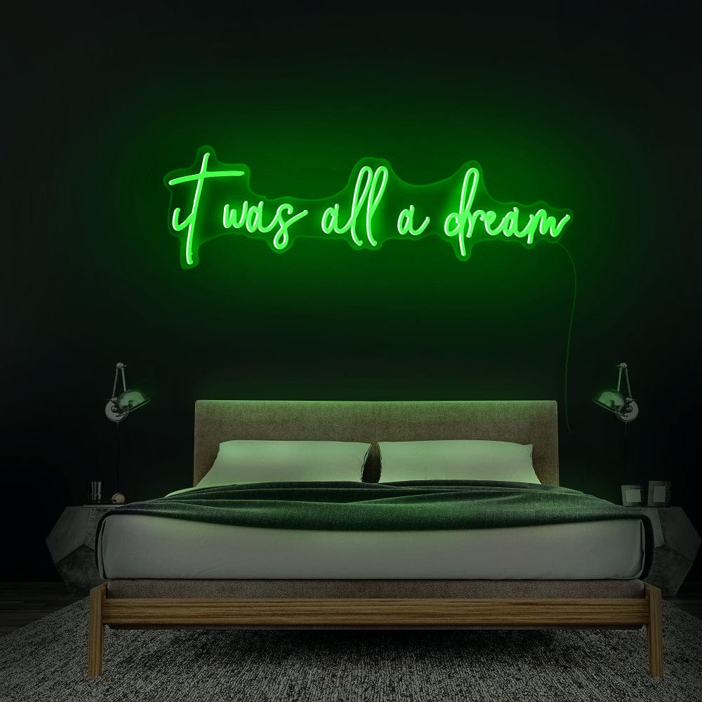 It Was All a Dream Neon Sign