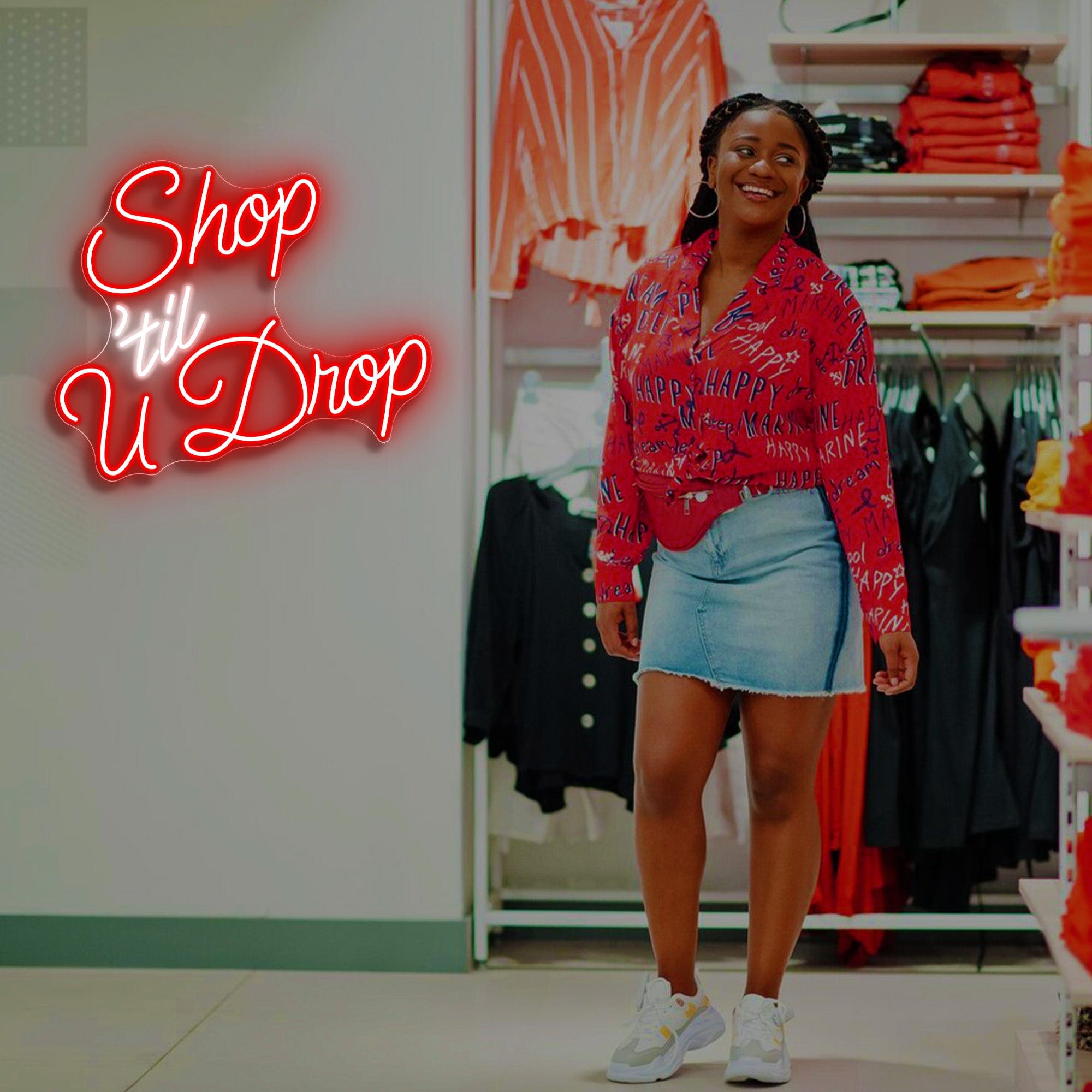 Shop 'till u Drop Neon Sign Lets Neon