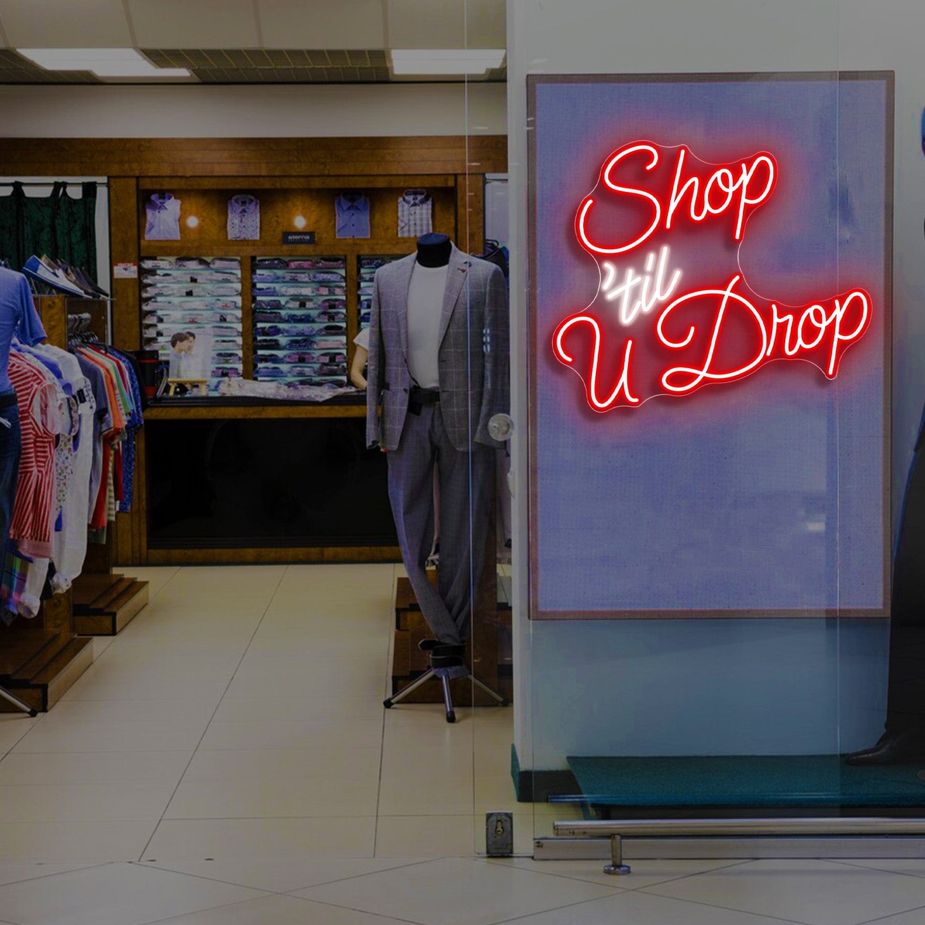 Shop 'till u Drop Neon Sign Lets Neon