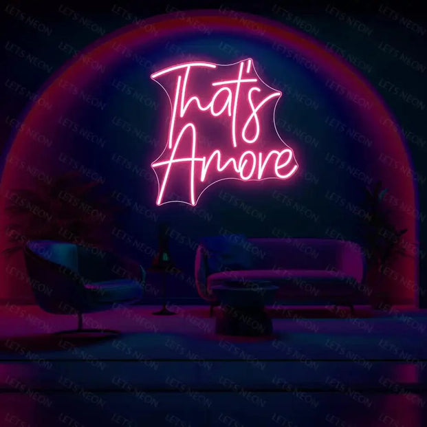 That's Amore Neon Sign Lets Neon