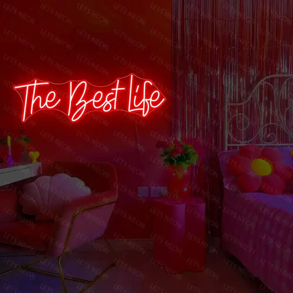 The Best Life Neon Sign Lets Neon