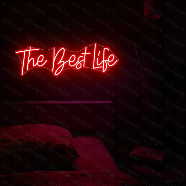 The Best Life Neon Sign Lets Neon