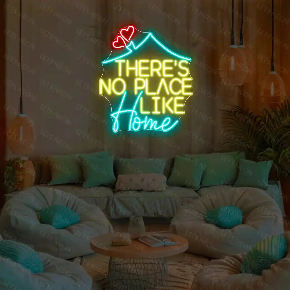 There's No Place Like Home Neon Sign Lets Neon